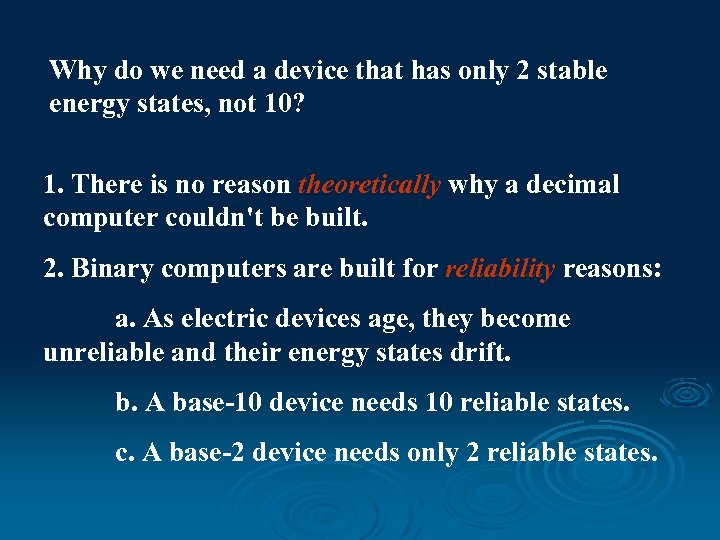 Why do we need a device that has only 2 stable energy states, not