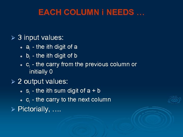 EACH COLUMN i NEEDS … Ø 3 input values: l l l Ø 2