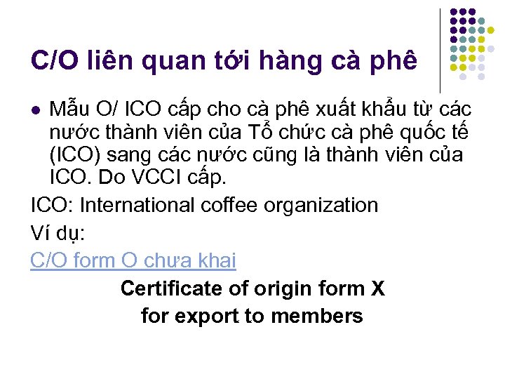 C/O liên quan tới hàng cà phê Mẫu O/ ICO cấp cho cà phê