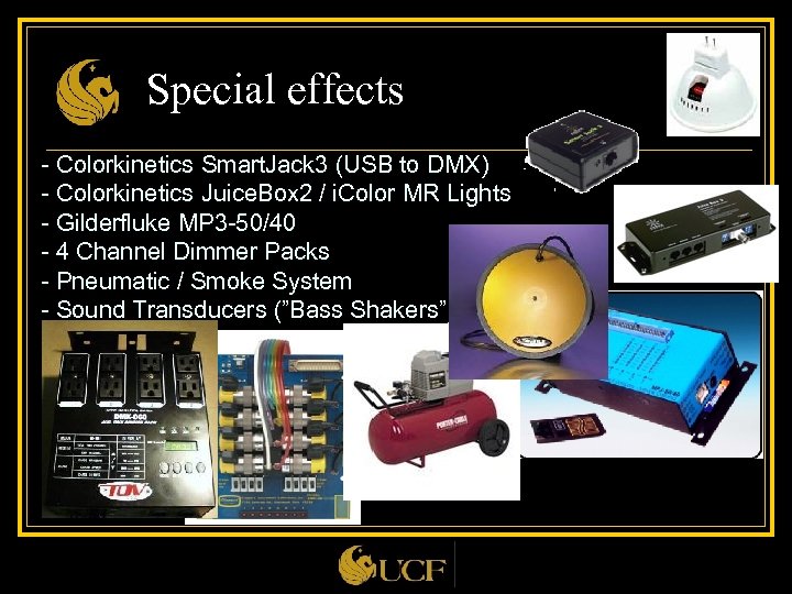 Special effects - Colorkinetics Smart. Jack 3 (USB to DMX) - Colorkinetics Juice. Box