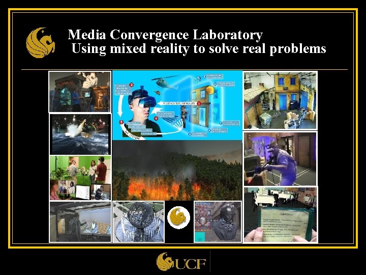 Media Convergence Laboratory Using mixed reality to solve real problems 