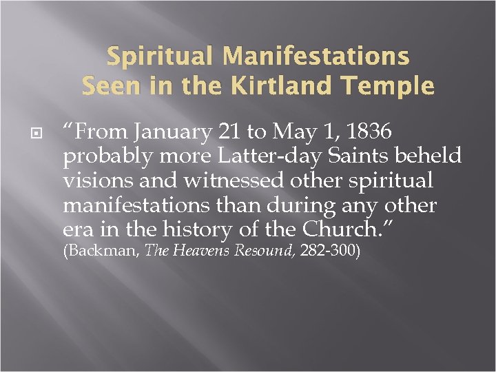 Spiritual Manifestations Seen in the Kirtland Temple “From January 21 to May 1, 1836