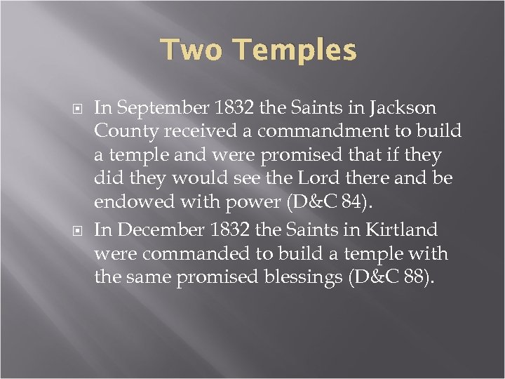 Two Temples In September 1832 the Saints in Jackson County received a commandment to