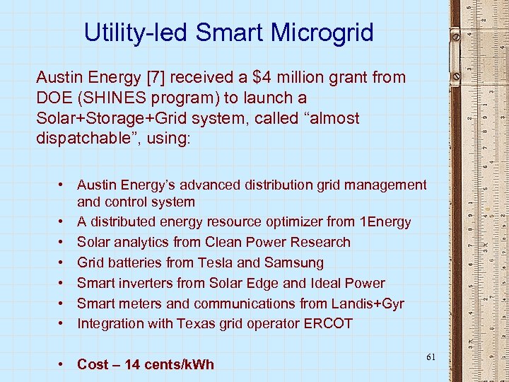 Utility-led Smart Microgrid Austin Energy [7] received a $4 million grant from DOE (SHINES