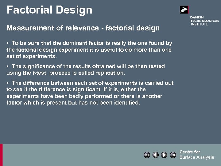 Factorial Design Measurement of relevance - factorial design • To be sure that the