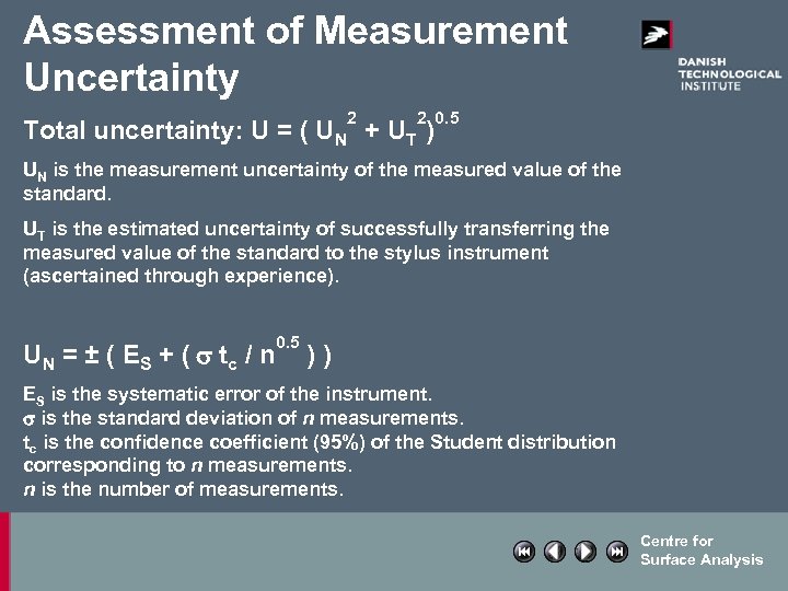 Assessment of Measurement Uncertainty 2 2 0. 5 Total uncertainty: U = ( UN