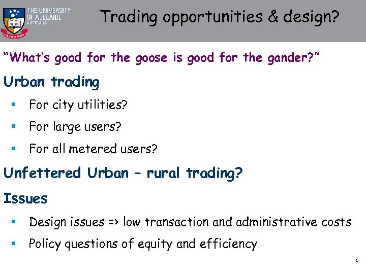 Trading opportunities & design? “What’s good for the goose is good for the gander?