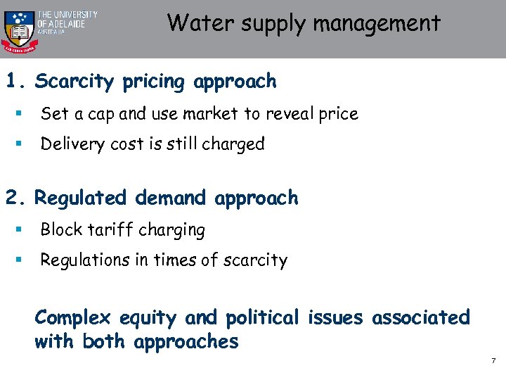 Water supply management 1. Scarcity pricing approach § Set a cap and use market