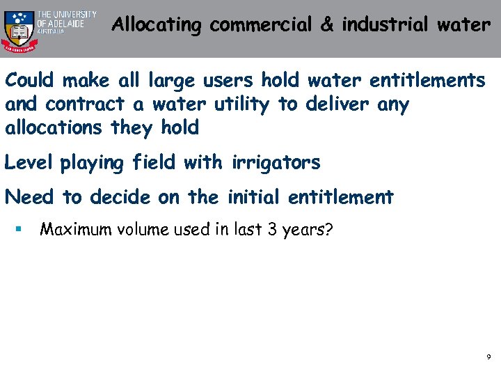 Allocating commercial & industrial water Could make all large users hold water entitlements and