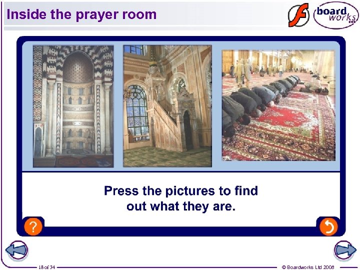 Inside the prayer room 18 of 34 © Boardworks Ltd 2008 