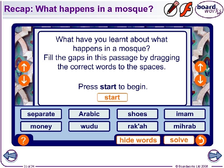 Recap: What happens in a mosque? 21 of 34 © Boardworks Ltd 2008 