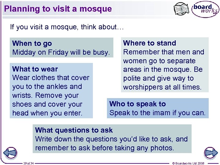 Planning to visit a mosque If you visit a mosque, think about… When to