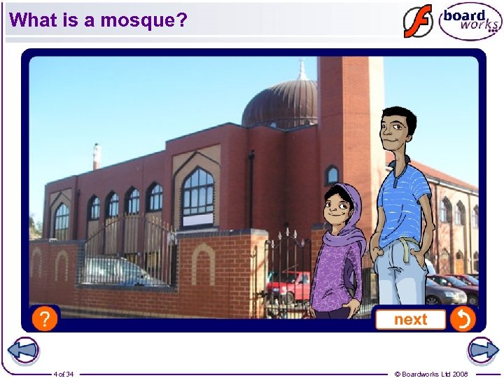 What is a mosque? 4 of 34 © Boardworks Ltd 2008 