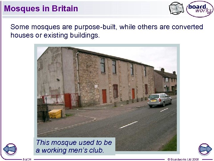 Mosques in Britain Some mosques are purpose-built, while others are converted houses or existing