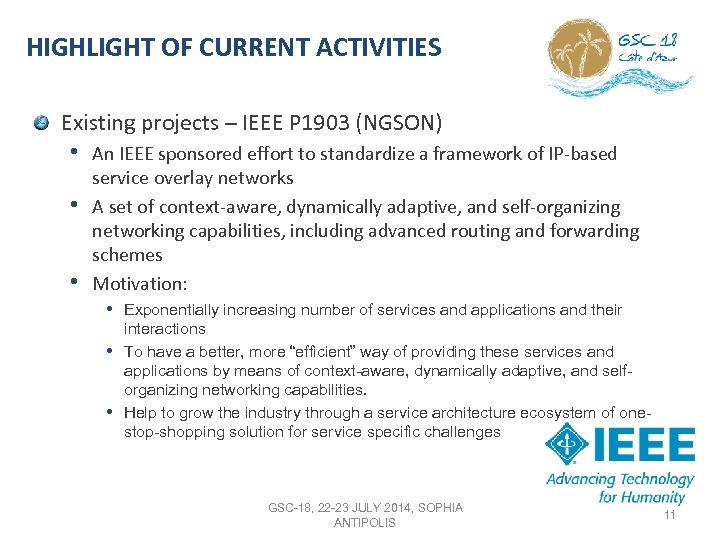 HIGHLIGHT OF CURRENT ACTIVITIES Existing projects – IEEE P 1903 (NGSON) • An IEEE