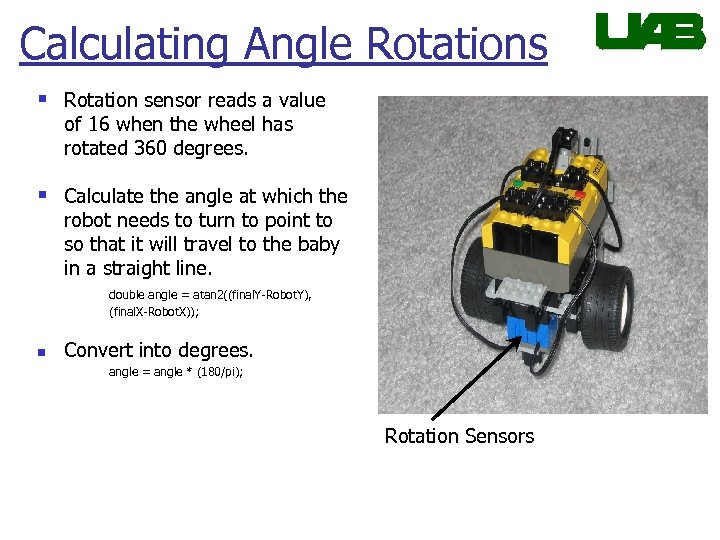 Calculating Angle Rotations § Rotation sensor reads a value of 16 when the wheel