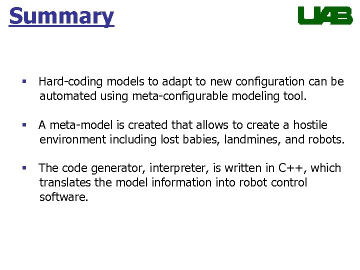 Summary § Hard-coding models to adapt to new configuration can be automated using meta-configurable