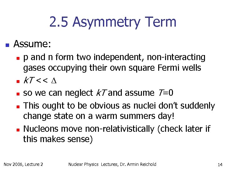 2. 5 Asymmetry Term n Assume: n n n p and n form two