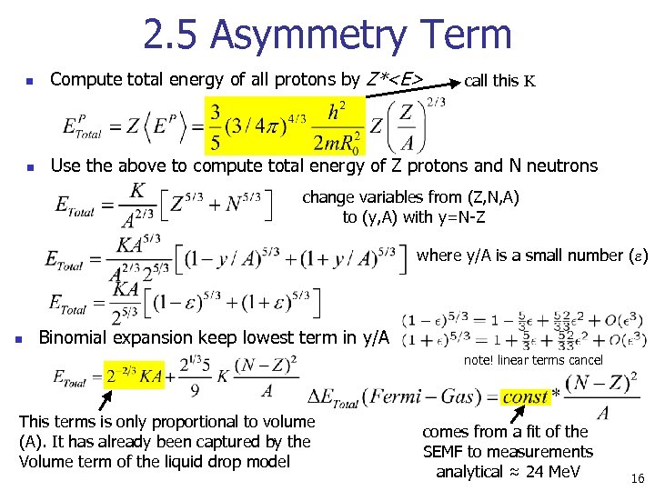 2. 5 Asymmetry Term n Compute total energy of all protons by Z*<E> n