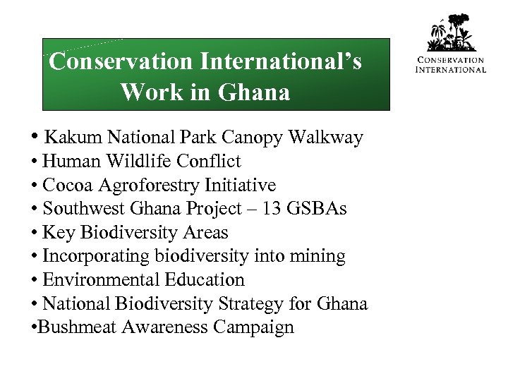 Conservation International’s Work in Ghana • Kakum National Park Canopy Walkway • Human Wildlife