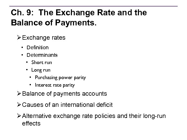 Ch. 9: The Exchange Rate and the Balance of Payments. Ø Exchange rates •