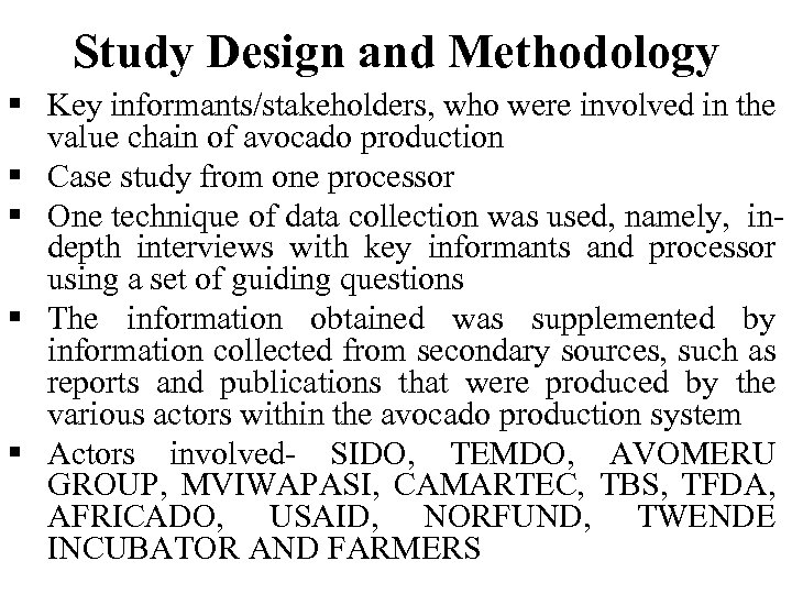Study Design and Methodology § Key informants/stakeholders, who were involved in the value chain