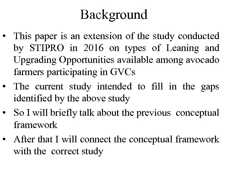 Background • This paper is an extension of the study conducted by STIPRO in