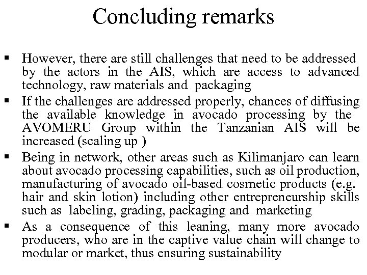 Concluding remarks § However, there are still challenges that need to be addressed by