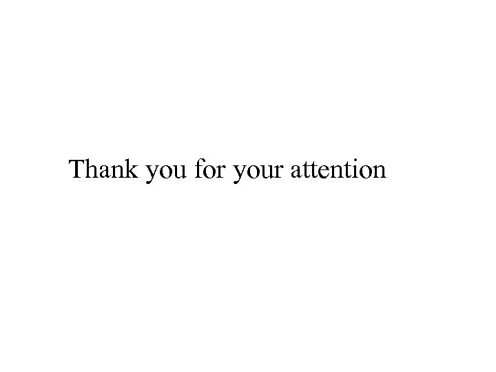Thank you for your attention 