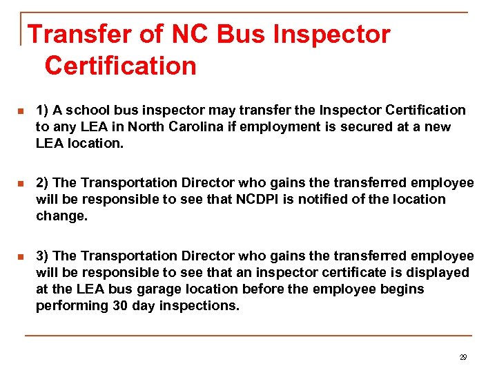 Transfer of NC Bus Inspector Certification n 1) A school bus inspector may transfer
