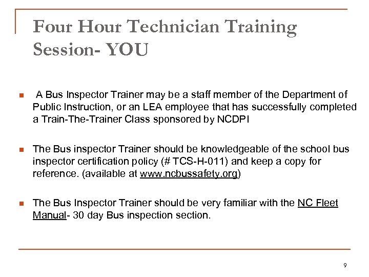 Four Hour Technician Training Session- YOU n A Bus Inspector Trainer may be a