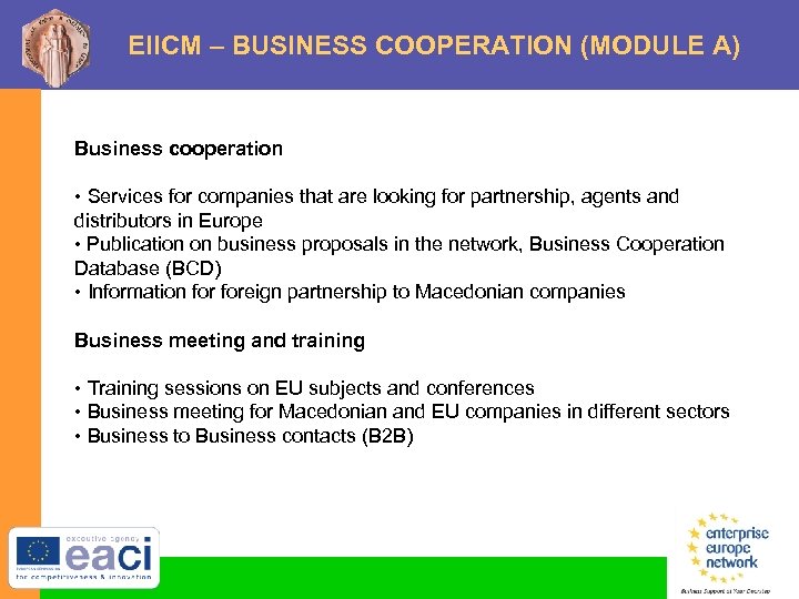 EIICM – BUSINESS COOPERATION (MODULE A) Business cooperation • Services for companies that are