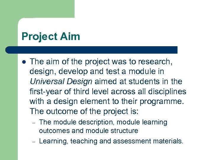 Project Aim l The aim of the project was to research, design, develop and