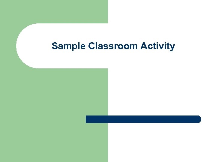 Sample Classroom Activity 