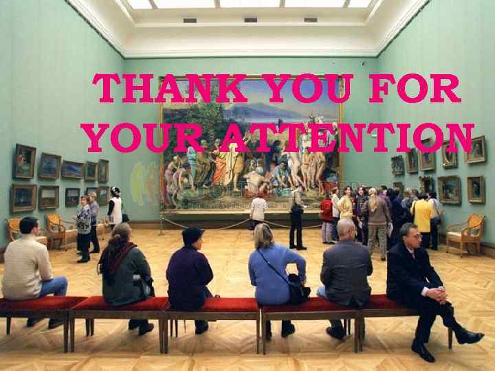 THANK YOU FOR YOUR ATTENTION 