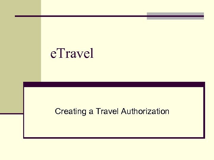 e. Travel Creating a Travel Authorization 