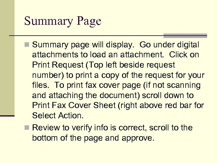 Summary Page n Summary page will display. Go under digital attachments to load an
