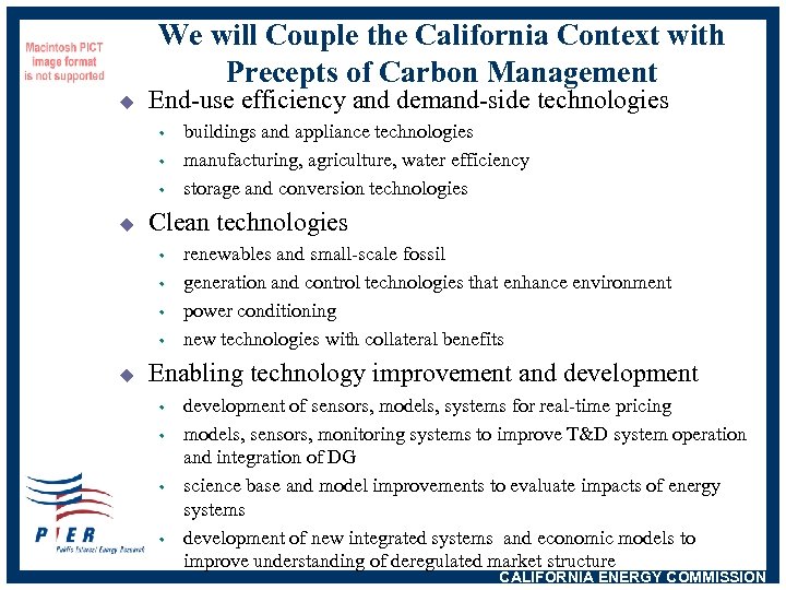 We will Couple the California Context with Precepts of Carbon Management u End-use efficiency