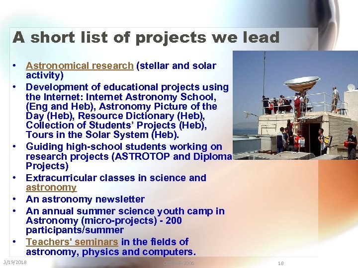A short list of projects we lead • Astronomical research (stellar and solar activity)