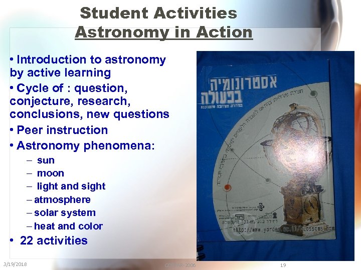 Student Activities Astronomy in Action • Introduction to astronomy by active learning • Cycle