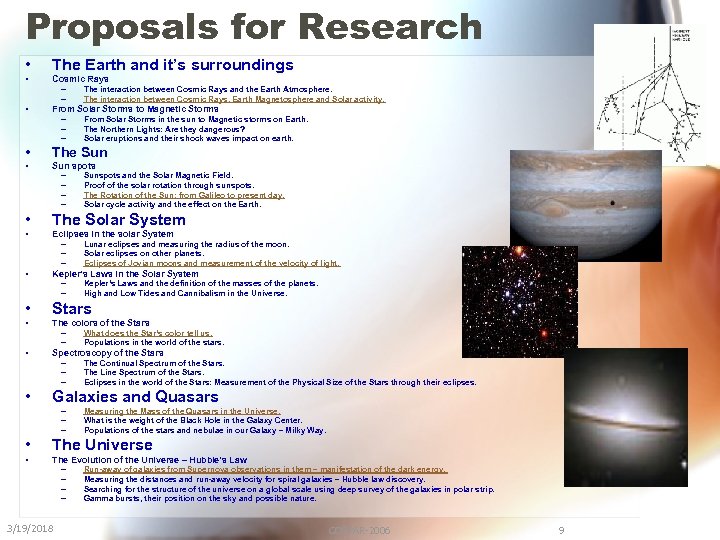 Proposals for Research • • The Earth and it’s surroundings Cosmic Rays – –