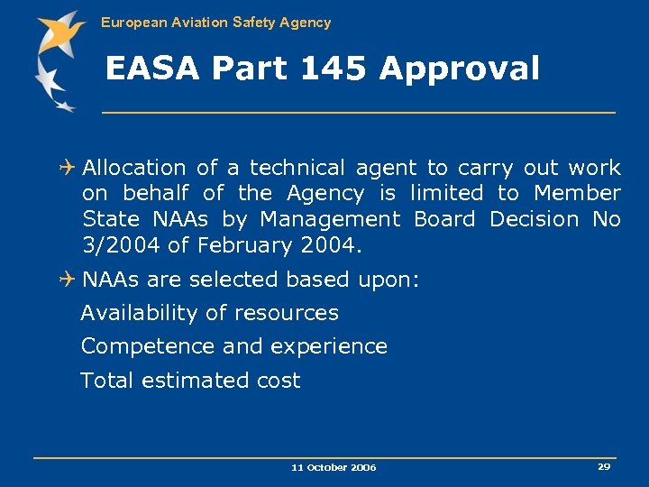 European Aviation Safety Agency EASA Part 145 Approval Q Allocation of a technical agent