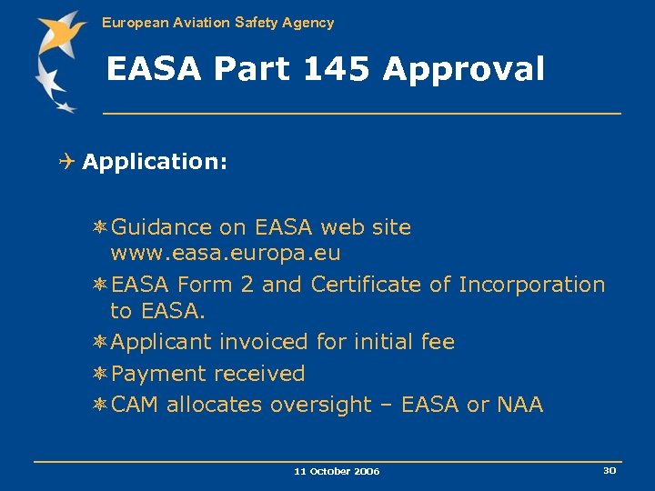European Aviation Safety Agency EASA Part 145 Approval Q Application: ôGuidance on EASA web