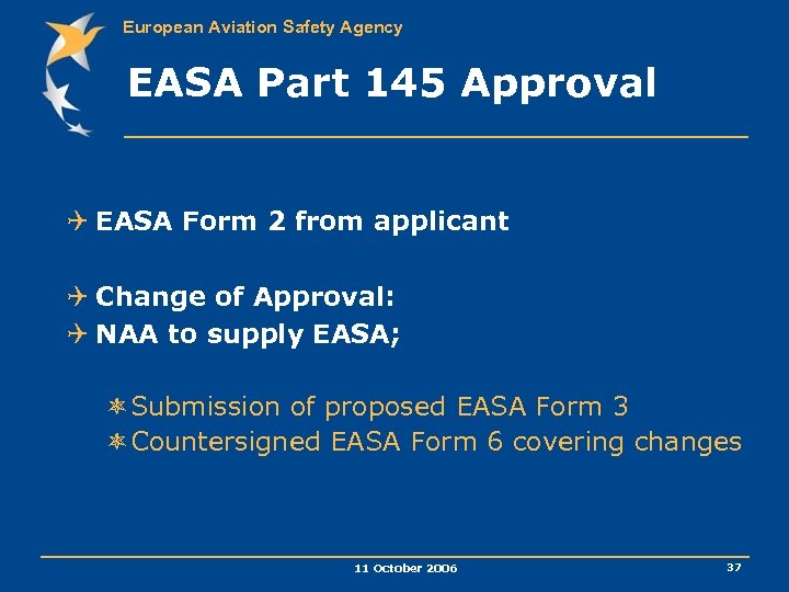 European Aviation Safety Agency EASA Part 145 Approval Q EASA Form 2 from applicant