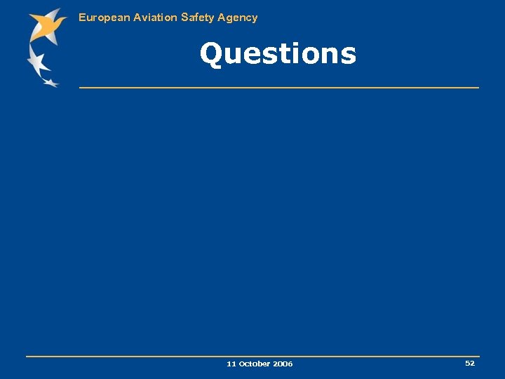 European Aviation Safety Agency Questions 11 October 2006 52 