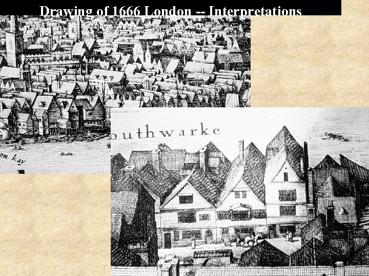 Drawing of 1666 London -- Interpretations 