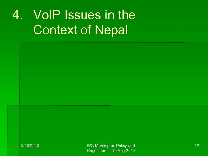 4. Vo. IP Issues in the Context of Nepal 3/18/2018 WG Meeting on Policy