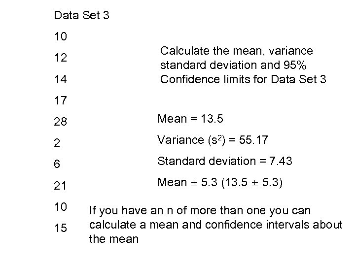 Data Set 3 10 12 14 Calculate the mean, variance standard deviation and 95%