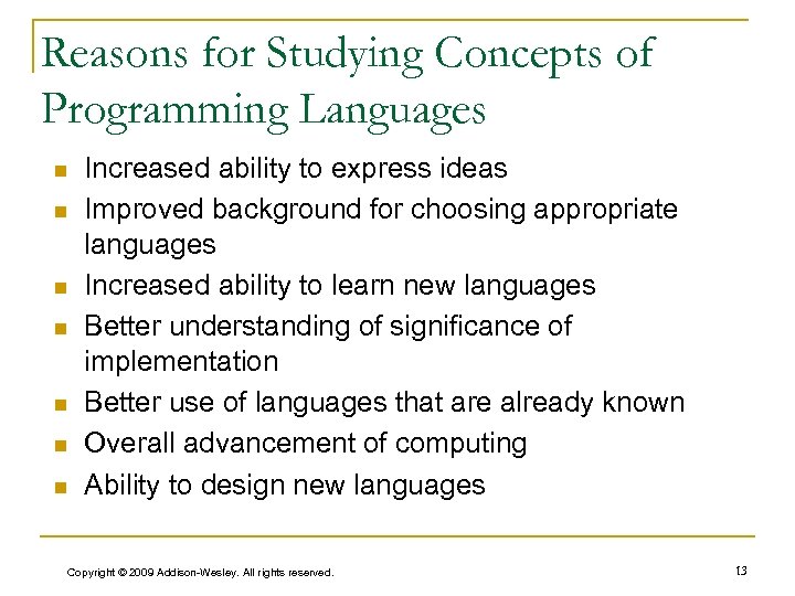 Reasons for Studying Concepts of Programming Languages n n n n Increased ability to