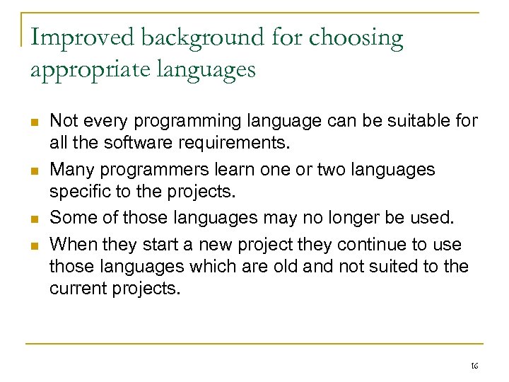 Improved background for choosing appropriate languages n n Not every programming language can be